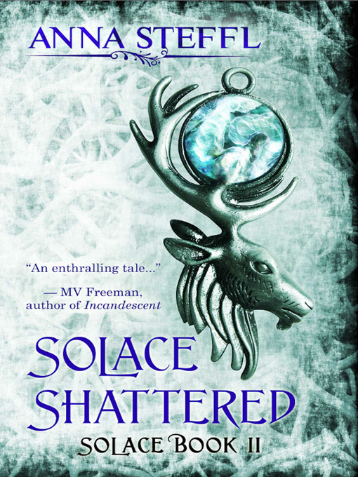 Title details for Solace Shattered by Anna Steffl - Available